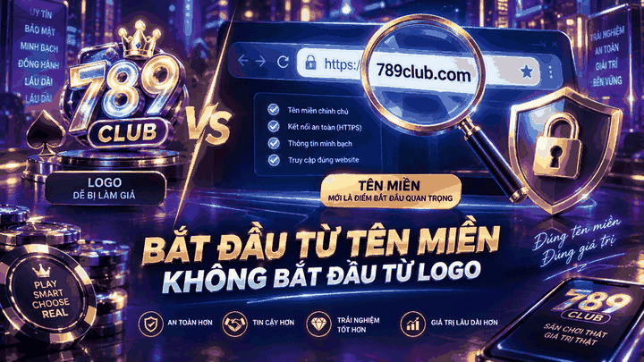 Bắt đầu từ tên miền, không bắt đầu từ logo - 789club